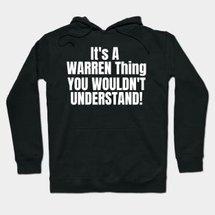 it's a warren thing you wouldn't understand Hoodie